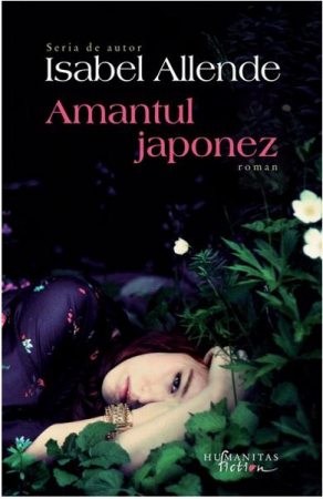 Amantul Japonez, Isabel Allende  - Editura Humanitas