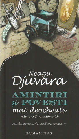 Carti - Amintiri Si Povesti Mai Deocheate, Neagu Djuvara - Editura Humanitas