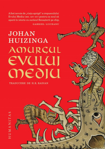 Carti - Amurgul Evului Mediu, Johan Huizinga - Editura Humanitas