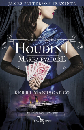 Grupe de varsta - Anchetele Lui Audrey Rose Vol. 3 Houdini, Marea Evadare, Kerri Maniscalco - Editura Corint