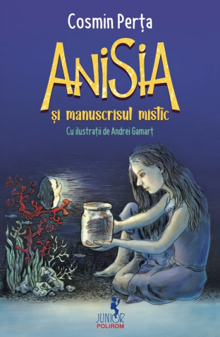 Edituri - Anisia Si Manuscrisul Mistic, Cosmin Perta - Editura Polirom
