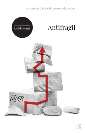 Adulti - Antifragil Ed. Ii, Nassim Nicholas Taleb - Editura Curtea Veche