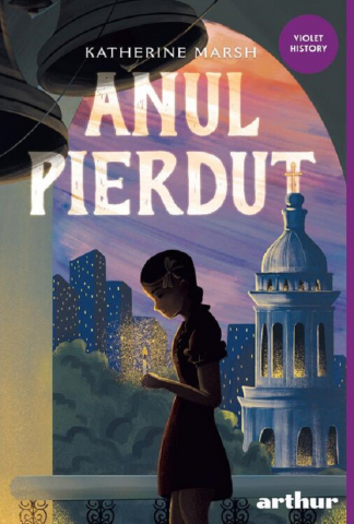 12-14 ani - Anul Pierdut, Katherine Marsh - Editura Art