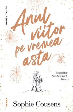 Edituri - Anul Viitor Pe Vremea Asta, Sophie Cousens - Editura Nemira