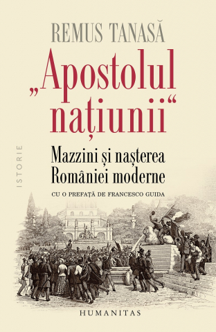 Apostolul Națíunii, Remus Tanasă  - Editura Humanitas