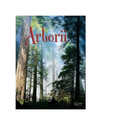 Univers Enciclopedic - Arborii, Usborne - Editura Univers Enciclopedic