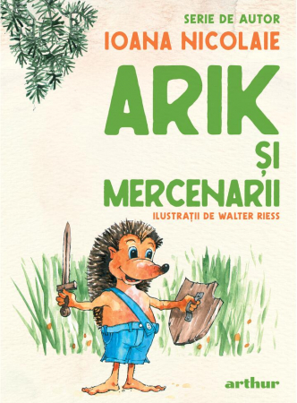 Arik Si Mercenarii, Ioana Nicolaie - Editura Art