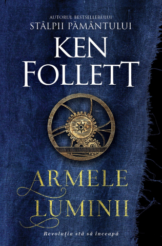 Literatura Universala - Armele Luminii, Ken Follett - Editura RAO