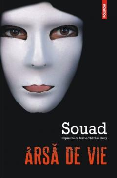 Biografii - Arsa De Vie, Souad, Marie-Therese Cuny - Editura Polirom