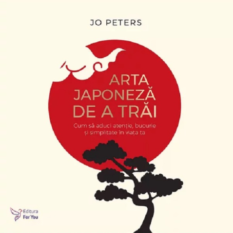 Carti - Arta Japoneză De A Trăi,Jo Peters - Editura For You