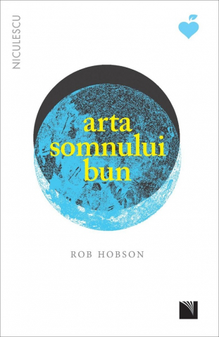 Edituri - Arta Somnului Bun, Rob Hobson - Editura Niculescu