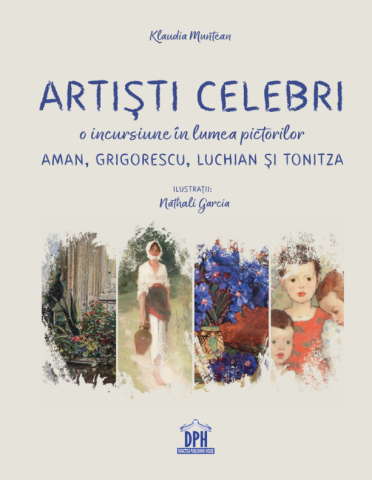 9-11 ani - Artisti Celebri, Klaudia Muntean - Editura DPH