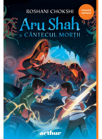 Fantasy - Aru Shah  2:  Aru Shah Si Cantecul Mortii, Roshani Chokshi - Editura Art