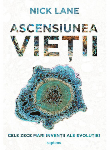 Edituri - Ascensiunea Vietii, Nick Lane - Editura Art