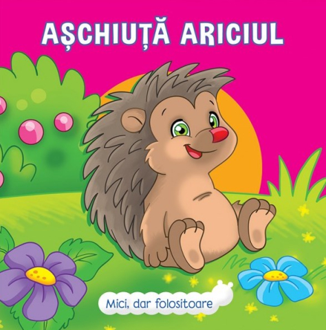 Prut - Așchiuță Ariciul, Veronica Podesta - Editura Prut