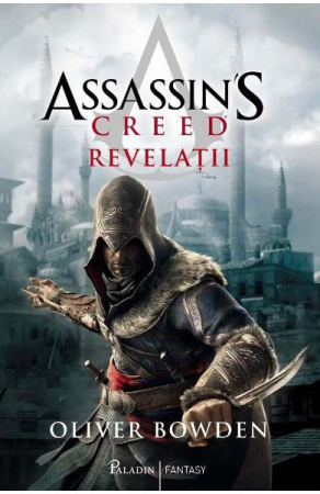 Assassin'S Creed 4. Revelatii, Oliver Bowden - Editura Art
