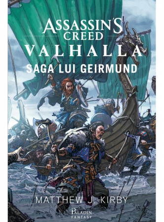 Assassin'S Creed Valhalla. Saga Lui Geirmund, Matthew J. Kirby - Editura Art