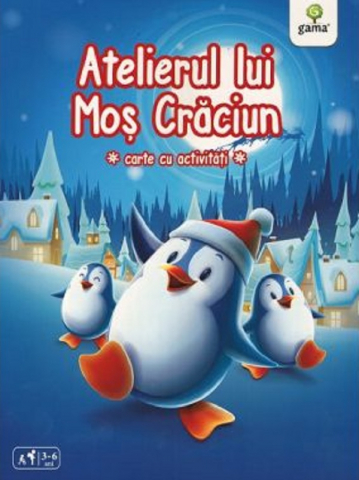 Carti - Atelierul Lui Mos Craciun,  - Editura Gama