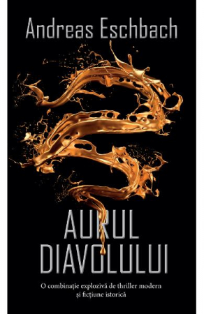 Mister,Thriller,Crime - Aurul Diavolului, Andreas Eschbach - Editura RAO Books