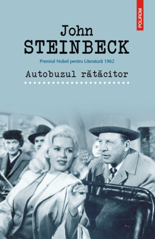 Carti - Autobuzul Ratacitor, John Steinbeck - Editura Polirom