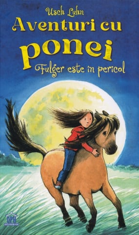 Carti - Aventuri Cu Ponei - Fulger Este In Pericol, Usch Luhn - Editura DPH
