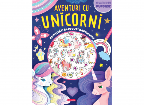 3-5 ani - Aventuri Cu Unicorni - Activități Și Jocuri Captivante, - Editura Mimorello