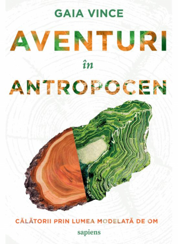 Fantasy - Aventuri In Antropocen. Calatorii Prin Lumea Modelata De Om, Gaia Vince - Editura Art