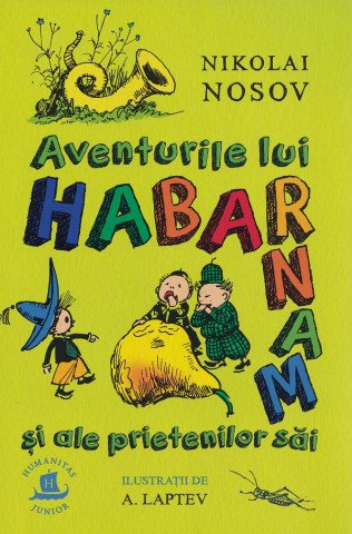 Carti - Aventurile Lui Habarnam Si Ale Prietenilor Sai, Nikolai Nosov - Editura Humanitas