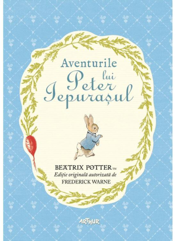Colectia Ilustrate - Aventurile Lui Peter Iepurasul, Beatrix Potter - Editura Art