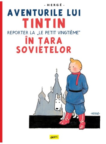 Edituri - Aventurile Lui Tintin #1. Reporter La "Le Petit Vingtieme" In Tara Sovietelor, Hergé - Editura Art