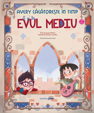 Fictiune - Avery Călătorește În Timp. O Zi În Evul Mediu, Jacopo Olivieri - Editura Corint