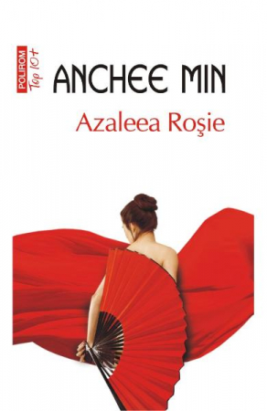 Carti - Azaleea Rosie Top 10+, Anchee Min - Editura Polirom