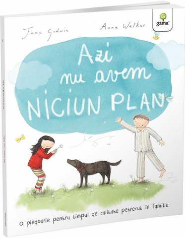 Carti - Azi Nu Avem Niciun Plan, Jane Godwin - Editura Gama