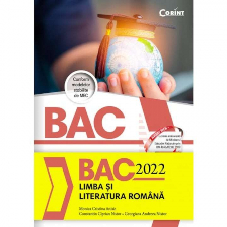 Corint - Bac 2023 Limba Si Literatura Romana, Monica Cristina Anisie, Constantin Ciprian Nistor, Georgiana Andreea Nistor - Editura Corint