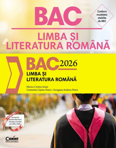 Edituri - Bac 2026 Limba Si Literatura Romana, Monica Cristina Anisie, Constantin Ciprian Nistor, Georgiana Andreea Nistor - Editura Corint