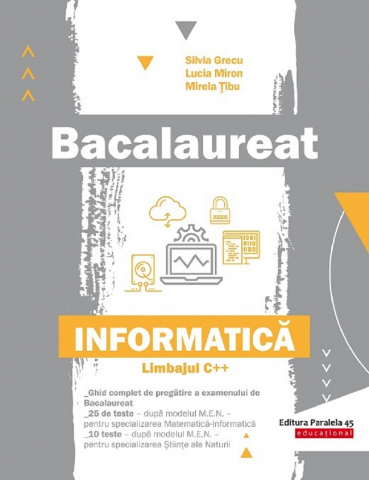 Grupe de varsta - Bac. Informatica. Limbajul C++ - P2, Silvia Grecu, Lucia Miron, Mirela Tibu - Editura Paralela 45