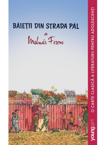 Fictiune - Baietii Din Strada Pal, Ferenc Molnár - Editura Art