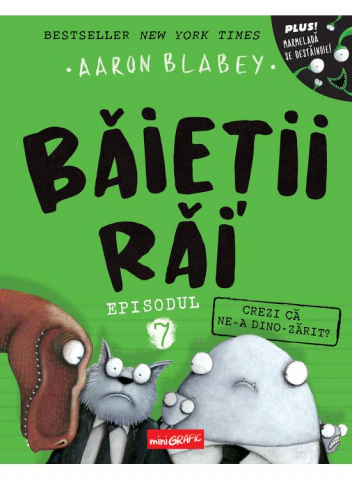 Edituri - Baietii Rai. Episodul 7: Crezi Ca Ne-A Dino-Zarit?, Aaron Blabey - Editura Art