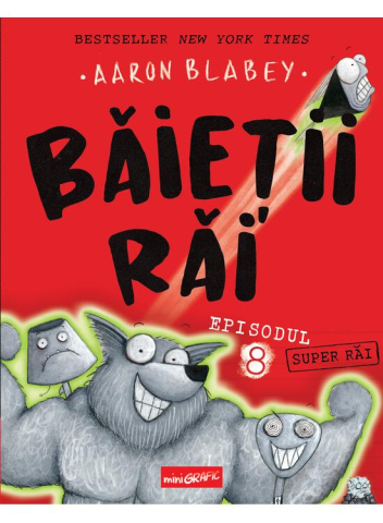 Carti - Baietii Rai. Episodul 8: Super Rai, Aaron Blabey - Editura Art