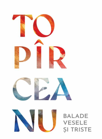 Balade Vesele Si Triste, George Topîrceanu - Editura Art