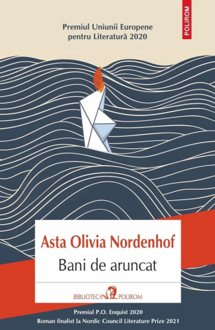 Literatura Universala - Bani De Aruncat, Asta Olivia Nordenhof - Editura Polirom