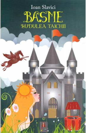 Carti - Basme Si Budulea Taichii, Ioan Slavici - Editura Astro