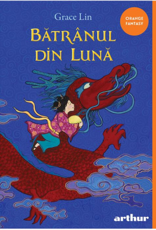 12-14 ani - Batranul Din Luna, Grace Lin - Editura Art