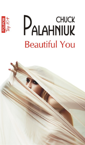 Fictiune - Beautiful You (Top 10), Chuck Palahniuk - Editura Polirom