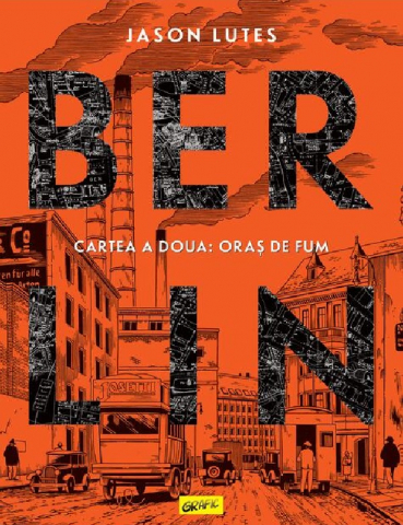 Pachete produse - Berlin.  Cartea A Doua: Oras De Fum, Jason Lutes - Editura Art
