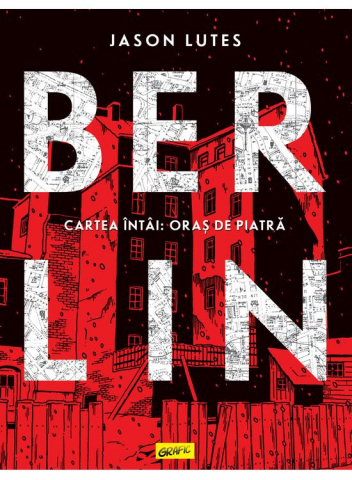 Pachete produse - Berlin.  Cartea Intai: Oras De Piatra, Jason Lutes - Editura Art