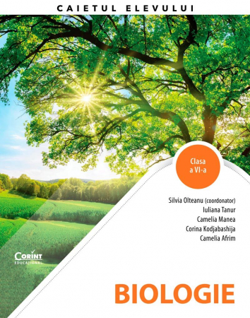 Biologie. Caietul Elevului Pentru Clasa A Vi-A, Silvia Olteanu (Coordonator), Iuliana Tanur, Camelia Manea, Corina Kodjabashija, Camelia Afrim - Editura Corint