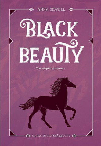 Fictiune pentru copii - Black Beauty, - Editura Kreativ