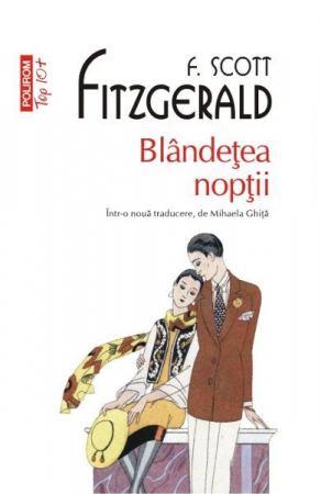 Carti - Blandetea Noptii Top 10+ Nr 333, F. Scott Fitzgerald - Editura Polirom