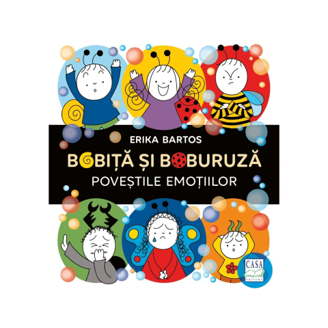 Carti - Bobita Si Buburuza - Povestile Emotiilor, Erika Bartos - Editura Casa